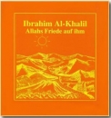 Ibrahim Al-Khalil (Allahs Friede auf ihm)